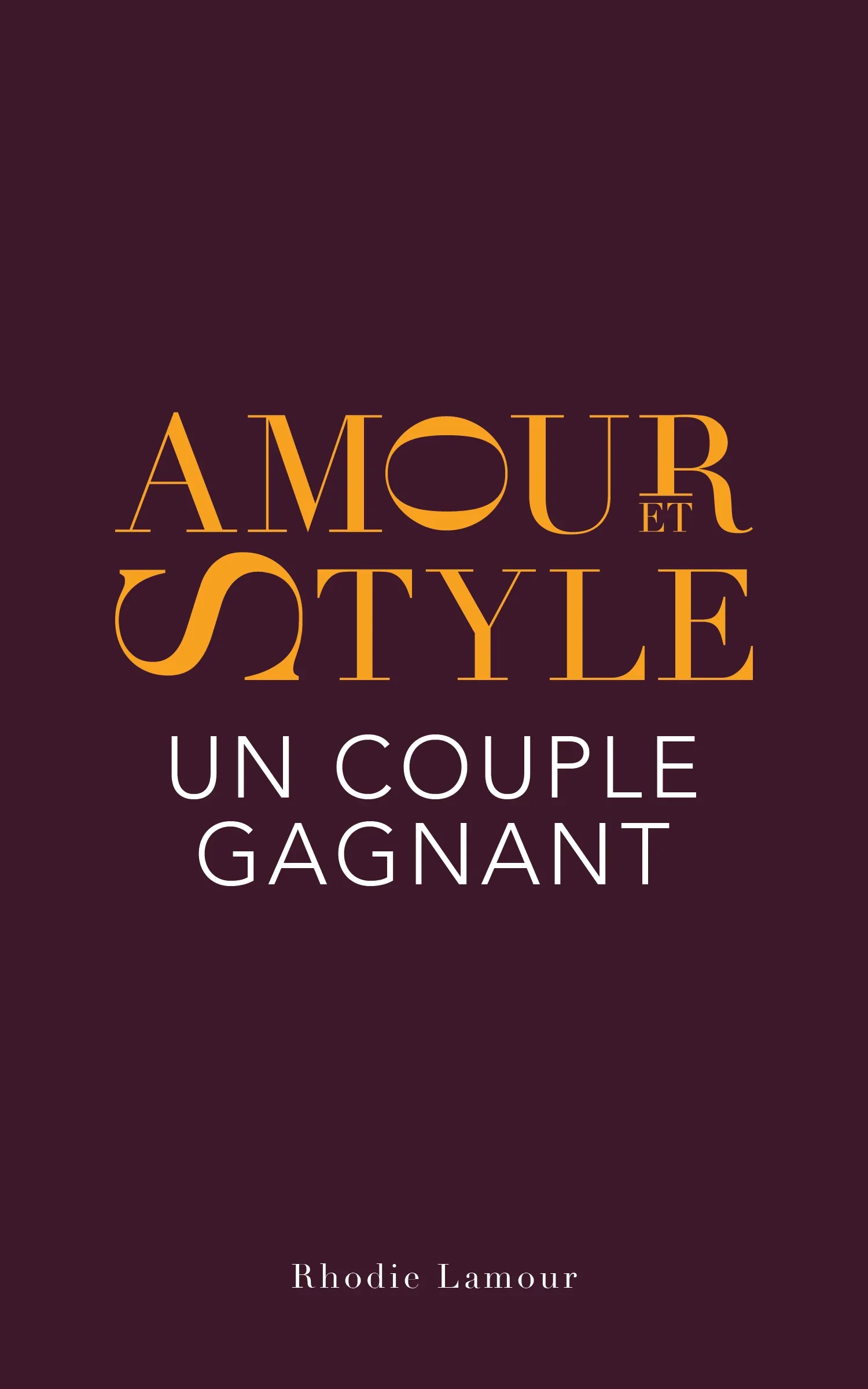 Cover of the book Amour et Style, Un Couple Gagnant